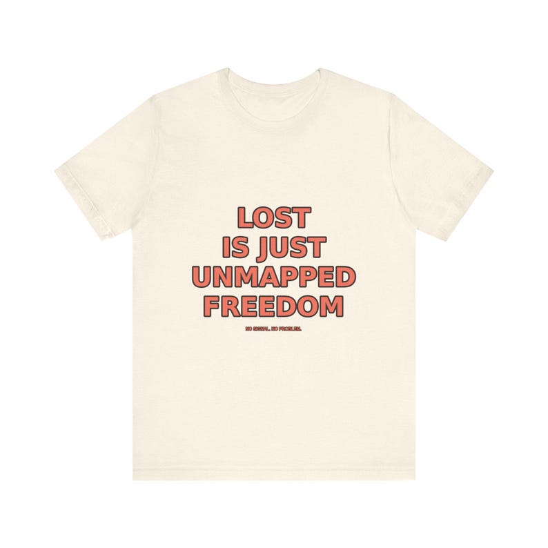 Verloren ist nur nicht abgebildete Freiheit T-Shirt - Lustiges Wanderer Natur Wanderer Tee Bild 4