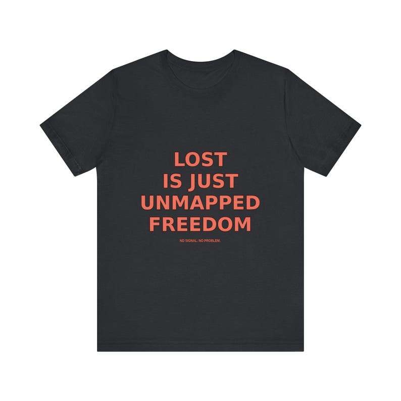 Verloren ist nur nicht abgebildete Freiheit T-Shirt - Lustiges Wanderer Natur Wanderer Tee Bild 9