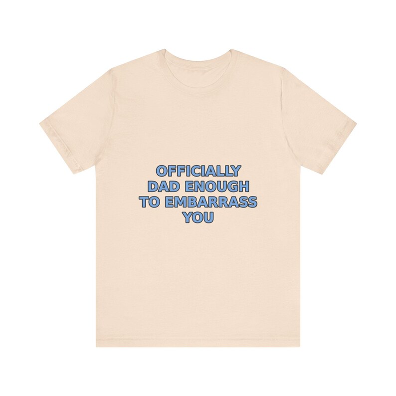 Offiziell Papa genug, um Sie T-Shirt, sarkastisches Vatertags Humor T-Shirt zu embarrass Bild 5