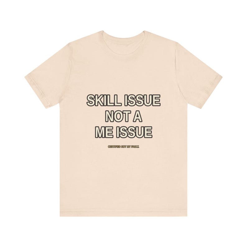 T-shirt Gamer Problème de compétences, pas un problème pour moi – T-shirt humour sarcastique de jeu image 5