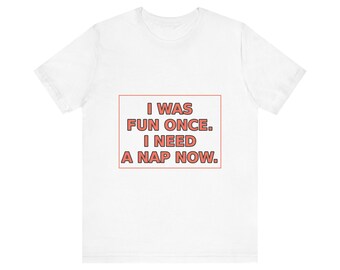 Introvertiertes Humor T-Shirt: Ich war einmal lustig, brauche jetzt Nickerchen - Antisoziales Geschenk