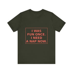 Introvertiertes Humor T-Shirt: Ich war einmal lustig, brauche jetzt Nickerchen - Antisoziales Geschenk Bild 8