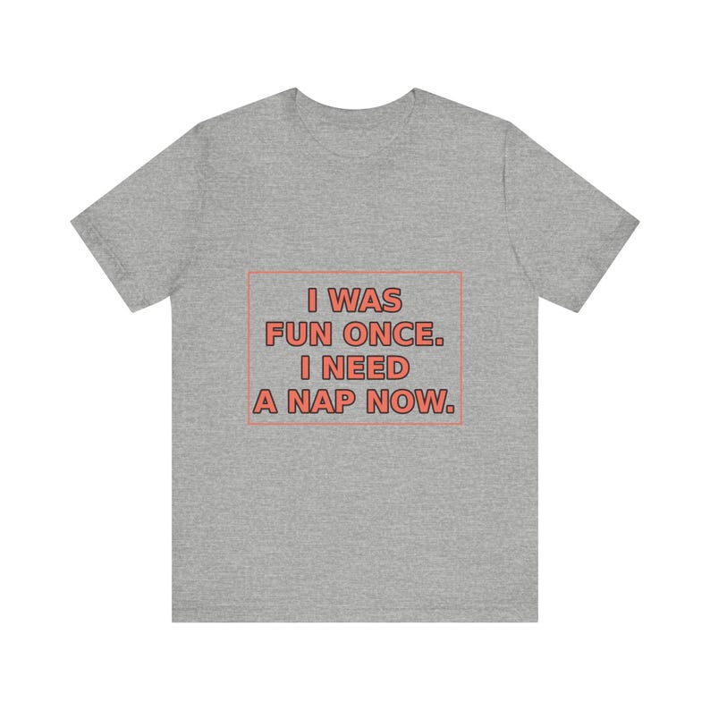 Introvertiertes Humor T-Shirt: Ich war einmal lustig, brauche jetzt Nickerchen - Antisoziales Geschenk Bild 10
