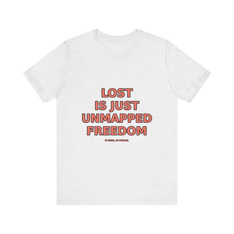 Verloren ist nur nicht abgebildete Freiheit T-Shirt - Lustiges Wanderer Natur Wanderer Tee Bild 2
