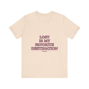 Verloren ist mein Lieblingsziel Reise-T-Shirt | Wanderlust Adventure Tee Bild 5
