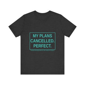 Rolig introvert t-shirt: Mina planer inställda, antisocial humor t-shirt bild 11