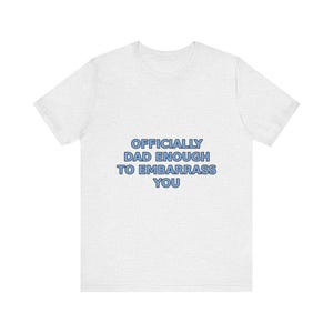 Offiziell Papa genug, um Sie T-Shirt, sarkastisches Vatertags Humor T-Shirt zu embarrass Bild 2