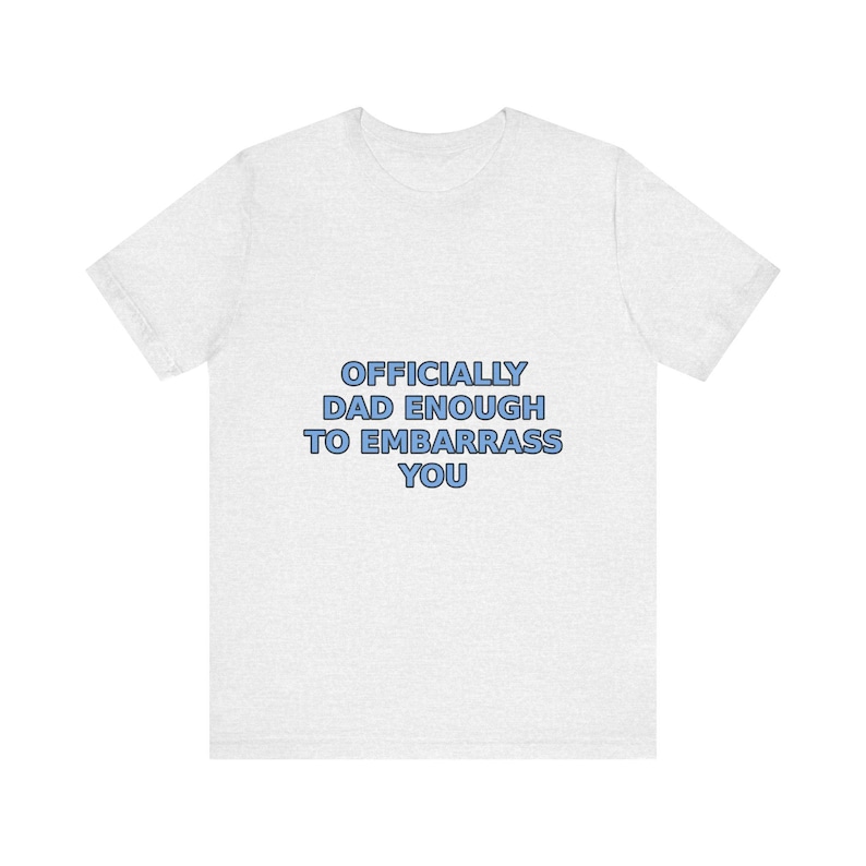 Offiziell Papa genug, um Sie T-Shirt, sarkastisches Vatertags Humor T-Shirt zu embarrass Bild 2