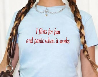 I Flirts For Fun And Panic When It Works Baby Tee, Funny Quote Baby, Bestie Matching Baby Tee, Gift For Her