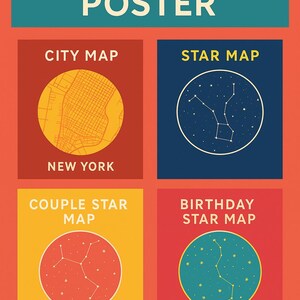 Peut inclure: Une affiche avec un en-tête turquoise indiquant "CUSTOM MAP POSTER". Elle présente quatre modèles de cartes : une carte de la ville de New York, une carte des étoiles, une carte des étoiles de couple et une carte des étoiles d'anniversaire.