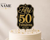 50th Birthday Cake Topper Printable, Editable Name Cake Topper, Fifty & Fabulous, Black Gold Party Decor, Digital Download