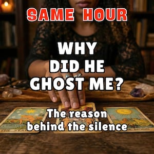 May include: A tarot reading scene with lit candles and the text "SAME HOUR WHY DID HE GHOST ME? The reason behind the silence." The scene includes tarot cards and a person's hand interacting with them, creating a mystical atmosphere.