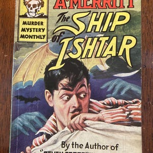 1945 PULP FICTION: The Ship of Ishtar, by A. Merritt. Murder Mystery Monthly No. 34