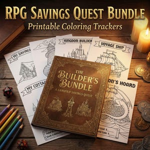 May include: A collection of printable coloring trackers for an RPG savings quest. The bundle includes a book titled "The Builder's Bundle" and several coloring pages with illustrations of a cottage, castle, ship, and dragon's hoard. Colored pencils, dice, and coins are also visible.