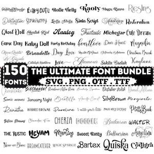 May include: A collection of 150 fonts in various styles, including script, serif, and display fonts. The image features the text "THE ULTIMATE FONT BUNDLE" and file formats SVG, PNG, OTF, and TTF. Ideal for graphic design projects.