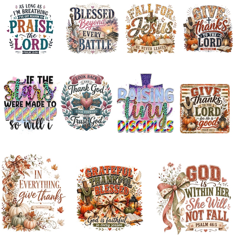 May include: A collection of eleven graphic designs featuring religious and seasonal themes, including text such as As Long As I'm Breathing, Blessed Beyond Every Battle, Fall For Jesus, Give Thanks To The Lord, and God Is Within Her, She Will Not Fall.