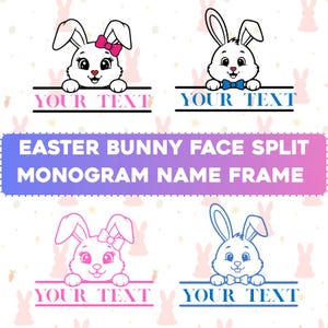 Könnte beinhalten: Vier Designs von Osterhasen-Gesichtern mit Platz für Text. Zwei Hasen haben Schleifen und zwei haben Fliegen. Der Text "YOUR TEXT" steht unter jedem Hasen. Das Bild enthält auch den Text "EASTER BUNNY FACE SPLIT MONOGRAM NAME FRAME."