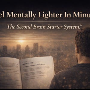 May include: Image features the text "Feel Mentally Lighter In Minutes" and "The Second Brain Starter System." A person is looking at an open book with text, with a cityscape and sunset in the background.