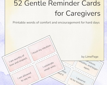 May include: A set of 52 Gentle Reminder Cards for Caregivers. The cards feature comforting phrases like "I am worthy of love and respect" and "I celebrate small wins." The text is printed on a light background.