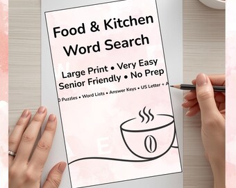 May include: A white paper with the title "Food & Kitchen Word Search" in black text. Additional text includes "Large Print, Very Easy, Senior Friendly, No Prep". A hand holds a pencil, ready to solve the puzzle. A coffee cup graphic is also present.
