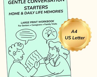 May include: A light green workbook titled "GENTLE CONVERSATION STARTERS HOME & DAILY LIFE MEMORIES." The cover features line art of two people conversing. The workbook is a large print edition for seniors, caregivers, and family visits. Includes a gold seal that says "A4 US Letter."