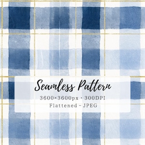 May include: A seamless pattern featuring a watercolor plaid design in shades of blue and white, overlaid with thin gold lines. A white rectangular overlay contains the text: Seamless Pattern, 3600x3600px, 300DPI, Flattened - JPEG.
