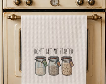 Don't Get Me Started Einmachgläser Geschirrtuch , Geschirrtuch