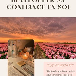 Peut inclure: Image motivante avec le texte "DÉVELOPPER SA CONFIANCE EN SOI" et une citation. L'image présente un bureau avec une bougie, un gobelet Starbucks et un champ de fleurs roses sous un ciel de coucher de soleil.