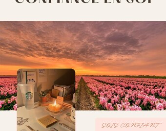May include: A motivational image with the text "DÉVELOPPER SA CONFIANCE EN SOI" and a quote in French. The image features a desk with a candle, a Starbucks cup, and a field of pink flowers under a sunset sky.