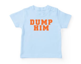 Dump Him Baby Tee