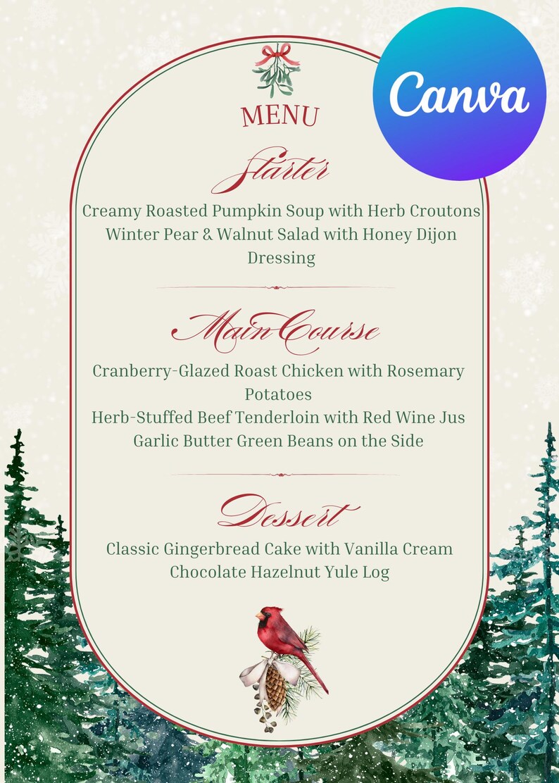 Peut inclure: Un menu de No&euml;l sur fond cr&egrave;me. Il pr&eacute;sente des entr&eacute;es, des plats principaux et des desserts. Le design comprend des sapins et un cardinal rouge. Le logo Canva est en haut &agrave; droite du menu.