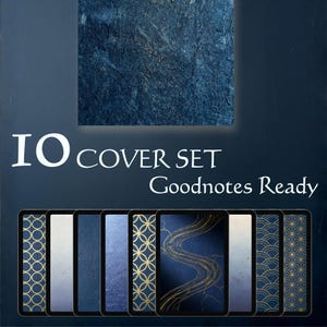 May include: A digital cover set for Goodnotes, featuring ten unique designs. The covers showcase a variety of patterns and textures in shades of blue and gold. The text on the image reads "10 Cover Set Goodnotes Ready."