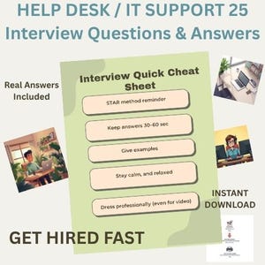 May include: A digital graphic with the text "HELP DESK / IT SUPPORT 25 Interview Questions & Answers." The image includes a "Interview Quick Cheat Sheet" with tips for interviews, and the words "Real Answers Included" and "GET HIRED FAST."