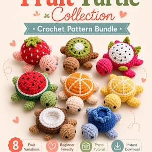 May include: A digital crochet pattern bundle titled Fruit Turtle Collection featuring eight amigurumi turtles designed as various fruits including strawberry, kiwi, dragon fruit, watermelon, orange, lemon, coconut, and blueberry with text details.