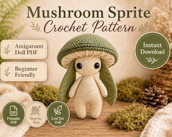 Mushroom Sprite Crochet Pattern PDF, Forest Fairy Amigurumi, Leaf Ear Woodland Plush, Cottagecore Nursery Decor Instant Download