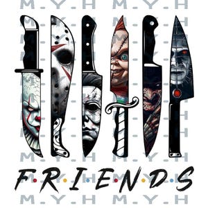 May include: A graphic featuring seven knives, each with a different horror movie character design. The word "FRIENDS" is written in the style of the TV show logo. The knives have black handles and silver blades.