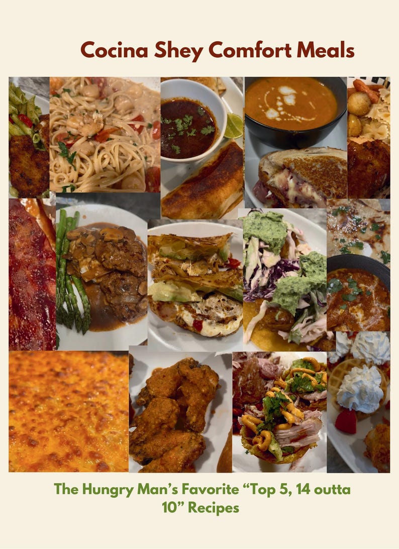 Op de afbeelding: Een collage van verschillende comfort food gerechten, waaronder pasta, soep en sandwiches. De afbeelding bevat de tekst "Cocina Shey Comfort Meals" en "The Hungry Man's Favorite 'Top 5, 14 outta 10' Recipes."