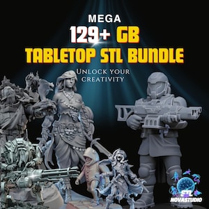 May include: A promotional image for a tabletop STL bundle. The image features several 3D-printed figurines, including a soldier, a woman, and other fantasy characters. Text on the image reads "MEGA 129+ GB TABLETOP STL BUNDLE" and "UNLOCK YOUR CREATIVITY".