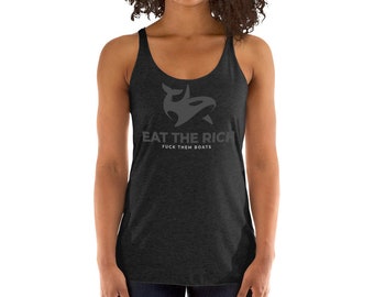 Orca's Eat The Rich  Racerback Tank