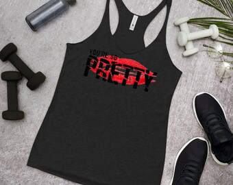 You're So Pretty Racerback Tank