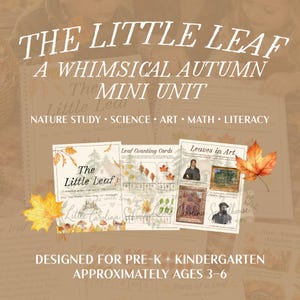 Op de afbeelding: Een gedrukte educatieve mini-unit getiteld The Little Leaf, met activiteiten voor natuurstudie, wetenschap, kunst, wiskunde en geletterdheid. De pagina's bevatten telkaarten met bladeren, kunsthistorische verwijzingen en herfstbladeren.