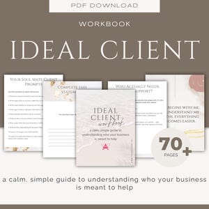 Puede incluir: Un cuaderno de trabajo digital titulado "Ideal Client Workbook" con una paleta de colores suave y neutra. La portada presenta el título y una guía sencilla para comprender a quién está destinada a ayudar su empresa. Incluye 70+ páginas.