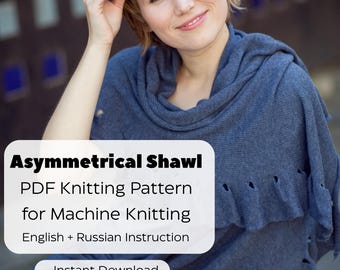 PDF Knitting Pattern Shawl | Instructions for knitting Shawl on knitting machine | Machine knitting pattern | Instant Download (EN + RU)