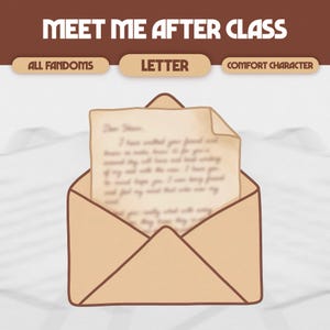 以下が含まれることがあります： 茶色の封筒の中に手紙が入ったイラスト。上部には「MEET ME AFTER CLASS」の文字。下には「ALL FANDOMS」、「LETTER」、「COMFORT CHARACTER」の文字。