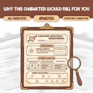 Puede incluir: Un portapapeles marrón con un papel, una lupa y el texto "WHY THIS CHARACTER WOULD FALL FOR YOU". El portapapeles tiene protectores de esquina dorados y una pinza en la parte superior. La lupa tiene un mango marrón.