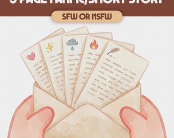 5 Page Custom Fanfic With Your Comfort Character | Sfw/Nsfw Fanfiction | Custom Comfort Character Roleplay | ALL FANDOMS, Short Story, S09