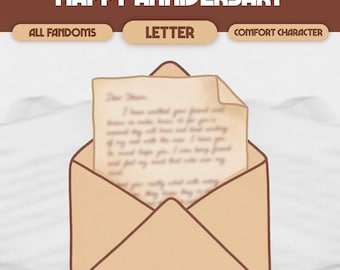 Happy Anniversary Custom Comfort Character Letter | Digital Romantic Milestone, Fandom Love Letter | ALL FANDOMS, #L42