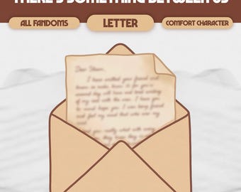 There’s Something Between Us Custom Comfort Character Letter | Digital Romantic Tension, Slow Burn | ALL FANDOMS, #L22
