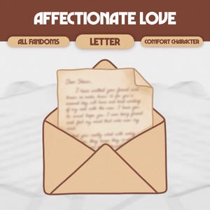 May include: A tan envelope with a letter inside, with the words "AFFECTIONATE LOVE" at the top. The letter is slightly visible, and the envelope is open. The words "ALL FANDOMS", "LETTER", and "COMFORT CHARACTER" are also visible.