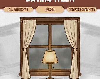 Dating Them Custom Comfort Character POV | Digital Romantic Relationship, Self Insert Scene | ALL FANDOMS, #P31